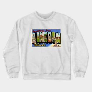 Greetings from Lincoln, Nebraska - Vintage Large Letter Postcard Crewneck Sweatshirt